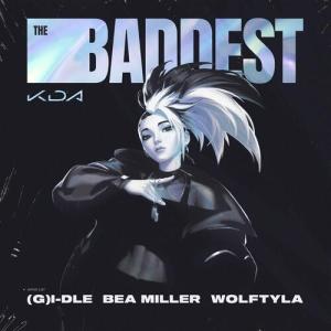 K/DA – THE BADDEST ft. (G)I-DLE, Bea Miller, Wolftyla Lyrics | League of Legends